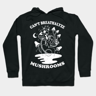 Mushroom Shirt Design for Mushroom Lovers - Can't Breathalyze Mushrooms Hoodie